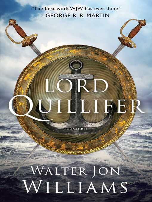 Title details for Lord Quillifer by Walter Jon Williams - Wait list